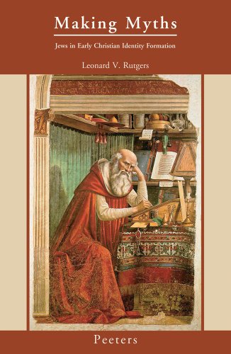 Making Myths: Jews in Early Christian Identity Formation Book
